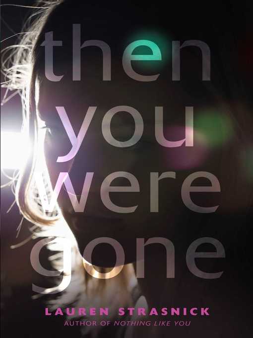 Title details for Then You Were Gone by Lauren Strasnick - Available